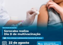 Sorocaba realiza Dia D de multivacinação 28 UBSs neste sábado (22)
