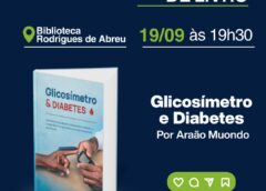 BAURU| Biblioteca Rodrigues de Abreu recebe o lançamento do livro ‘Glicosímetro e Diabetes’